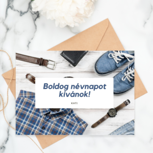 Boldog névnapot kívánunk! - üdvözlőkártya csokicsomagod mellé Férfiaknak